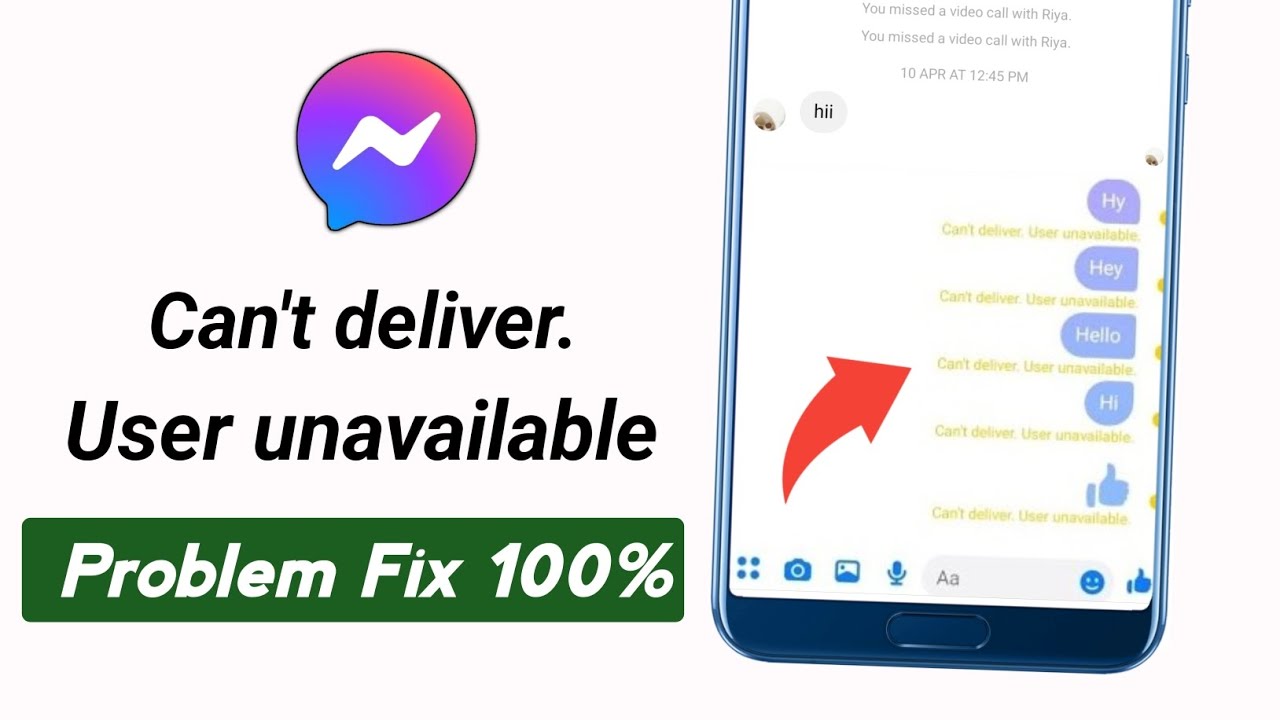 can't deliver user unavailable on messenger problem solve