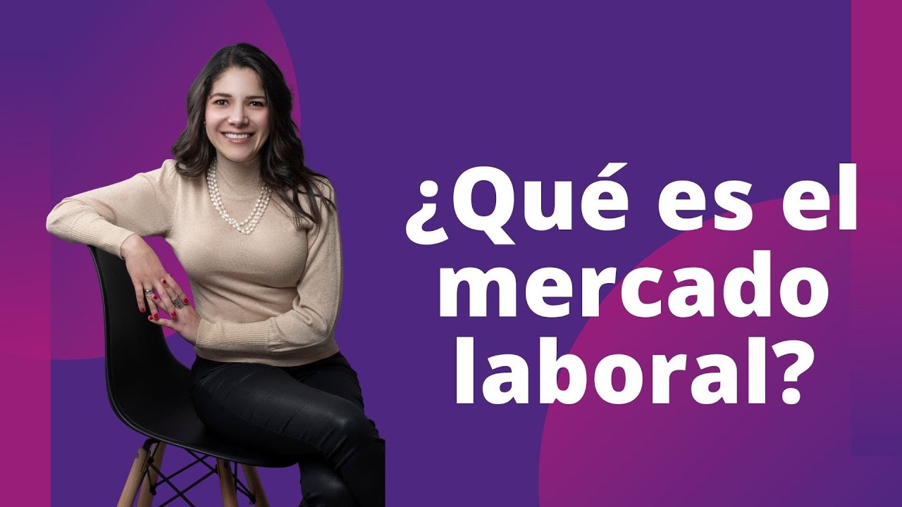 ¿Qué es y cómo funciona el mercado laboral?💼📈