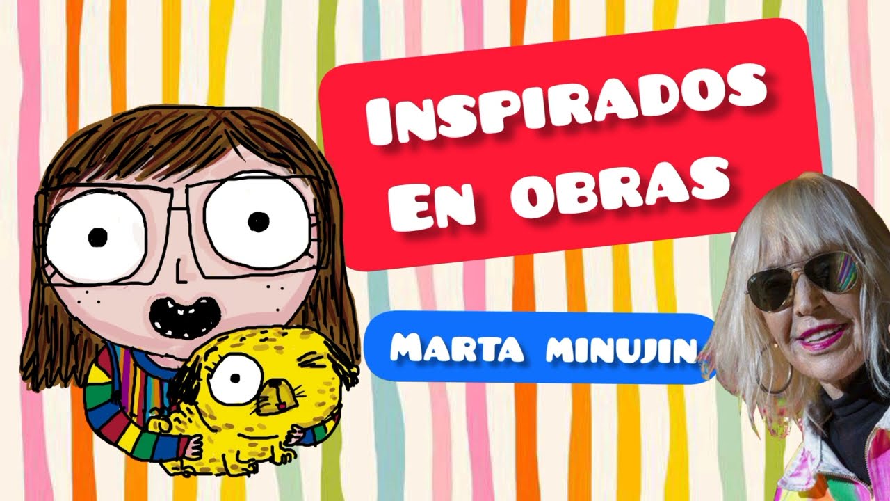 Creamos inspirados en Marta Minujin