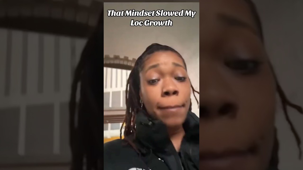 My Mindset Slowed My Loc Growth
