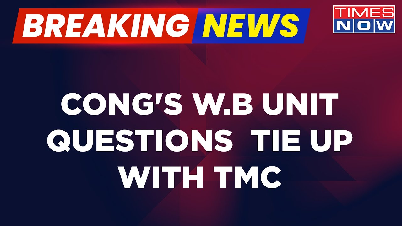 Breaking News | Ahead Of Vipaksh Unity Meet, Cong's West Bengal Unit Questions Tie Up With TMC
