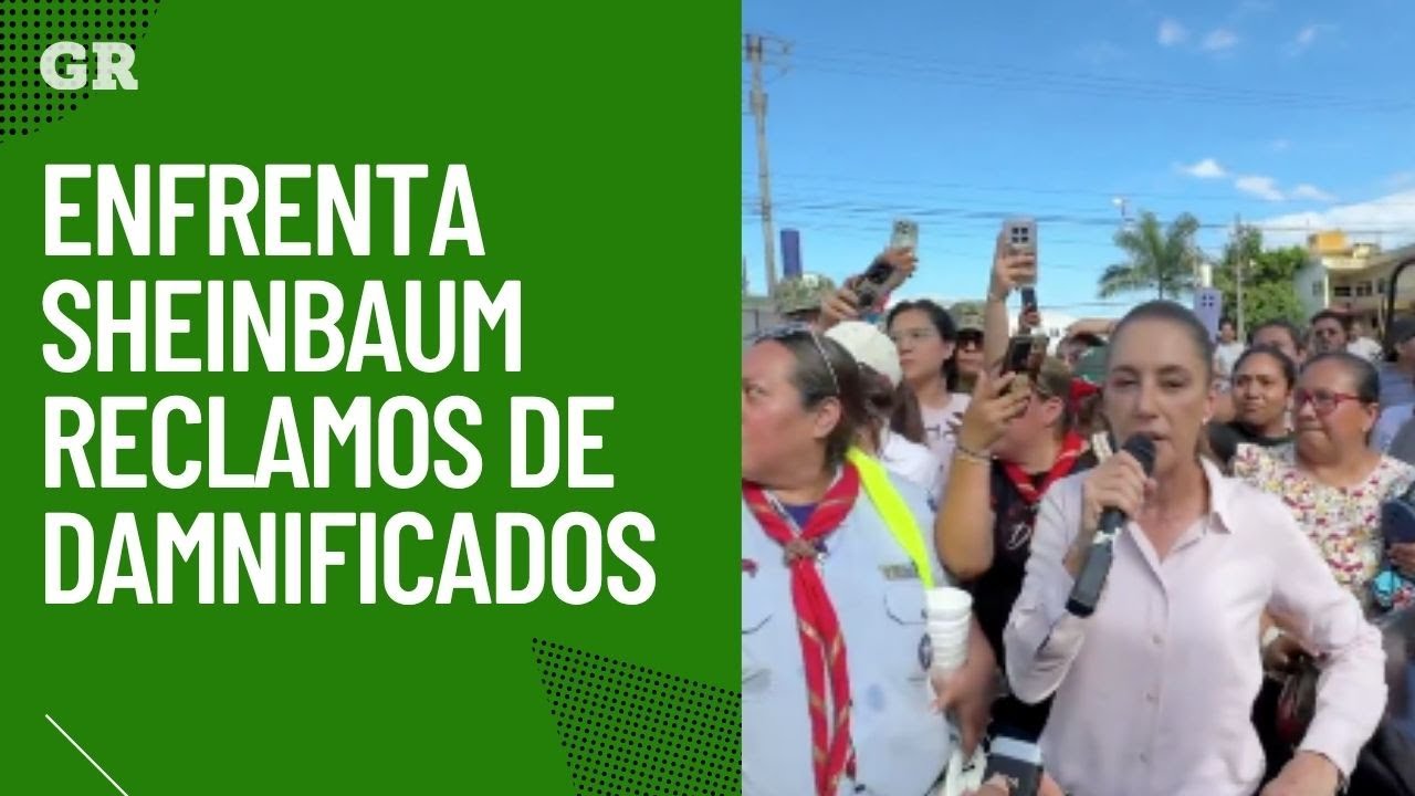 Enfrenta Sheinbaum reclamos de damnificados