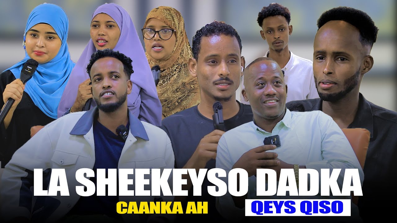 LA SHEEKEYS QOFKA CAANKA AH WAXAA MARTI KU AH QEYS QISO SU'AALO  BUUQOODA WATAAN