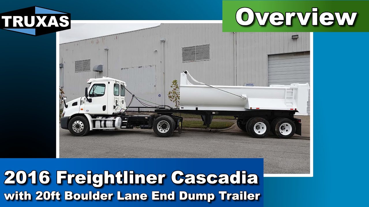 Overview: 2016 Freightliner Cascadia with 20ft Boulder Lane End Dump