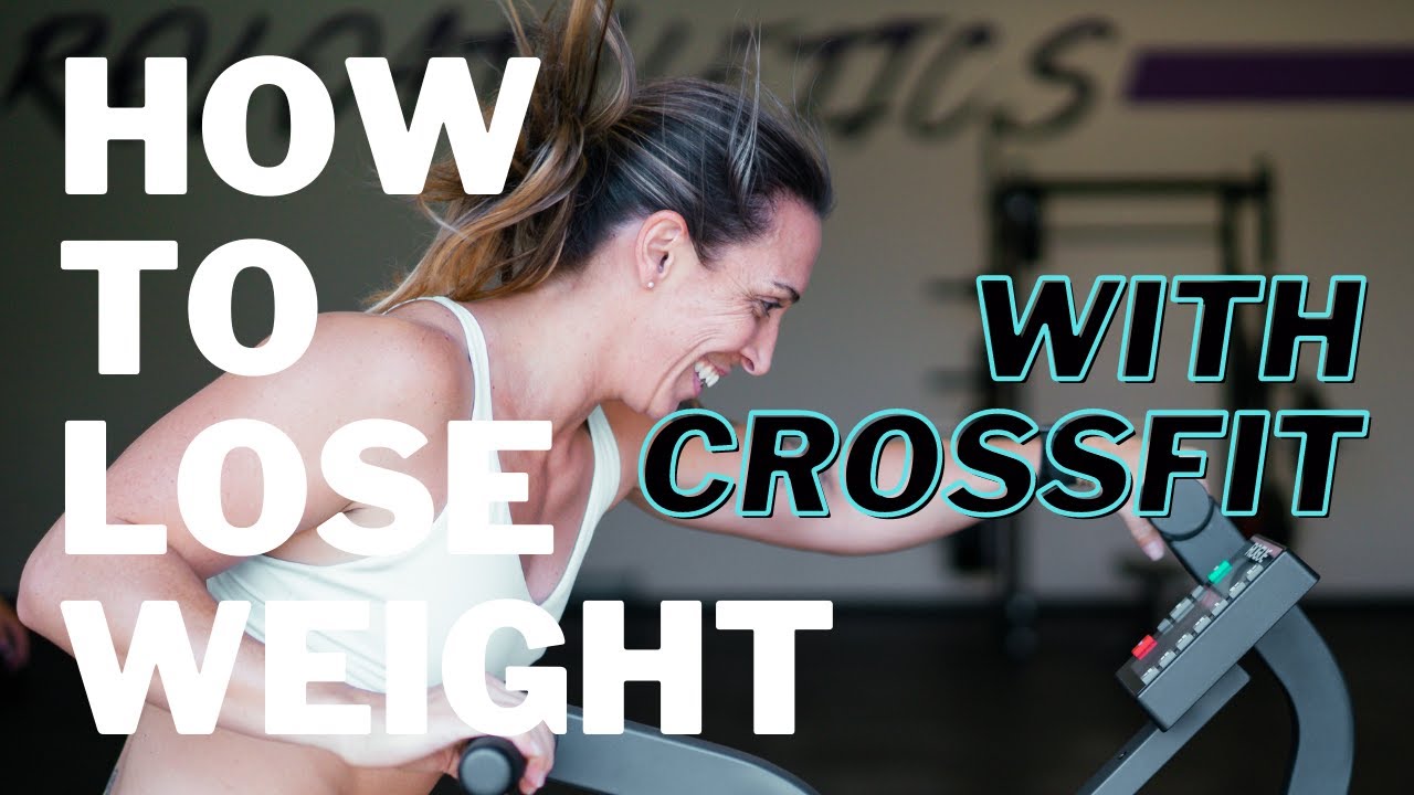How girls can Lose Weight with CrossFit | Nutrition guidelines included
