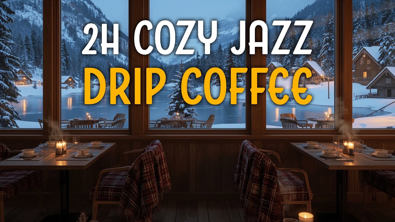 2 Hours Cozy Jazz ☕ Drip Coffee Vibes | Relax, Focus & Calm Your Mind