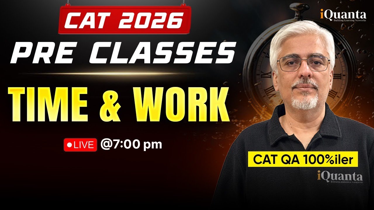 CAT 2026 Pre Classes | Time and Work | Amit Sir | iQuanta