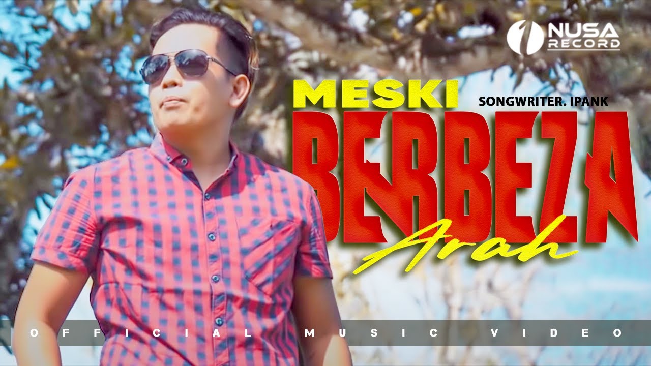 IPANK - Meski Berbeza Arah [Official Music Video]