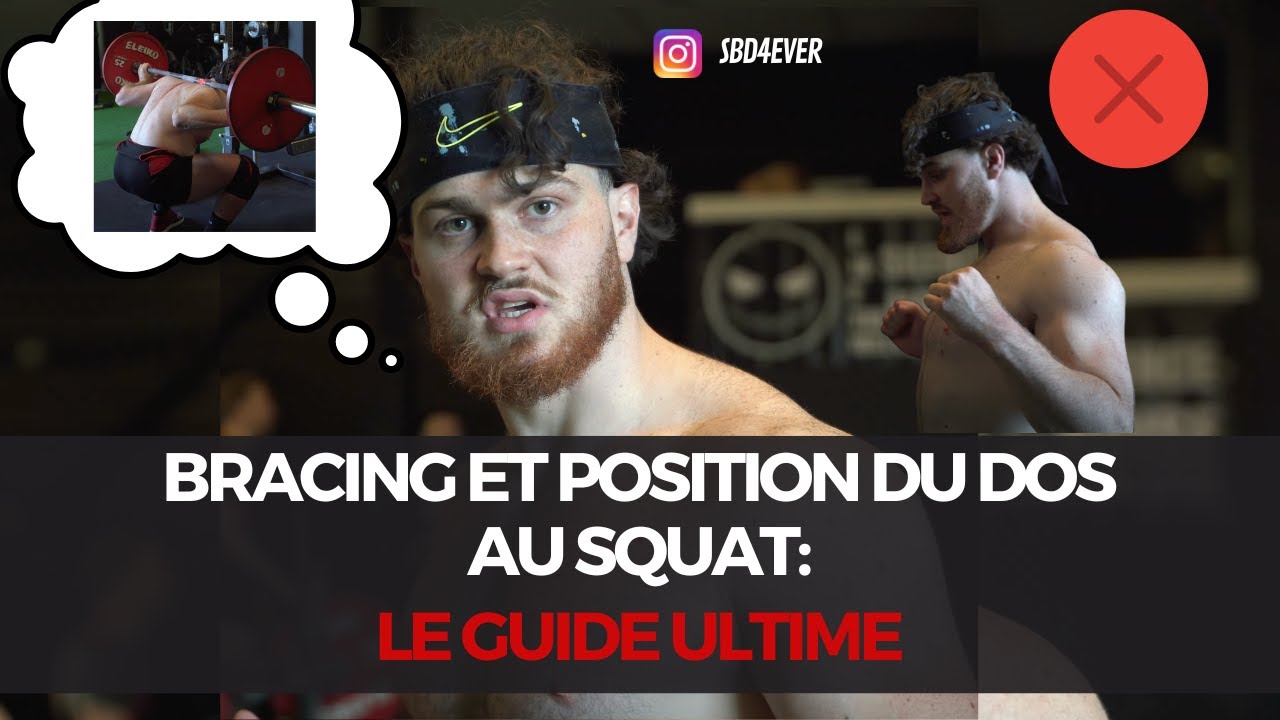 BRACING ET POSITION DU DOS AU SQUAT: LE GUIDE ULTIME