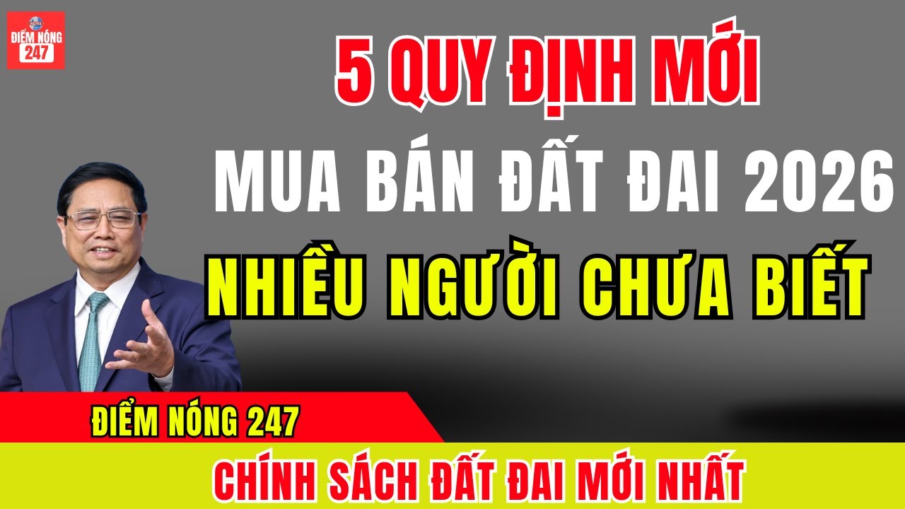 5 Quy Định Mới Về Mua Bán Đất Đai Từ 2026 – Không Biết Là Dễ Mất Tiền