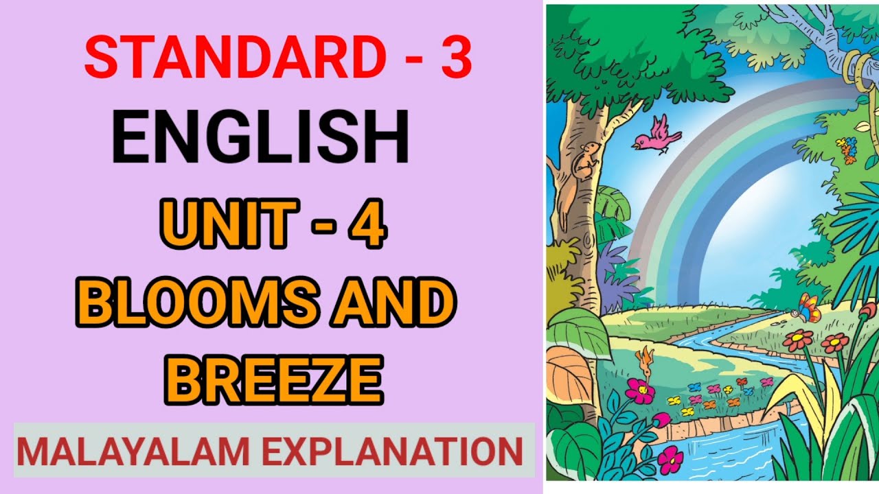 BLOOMS AND BREEZE | STD 3 ENGLISH UNIT 4 |  CLASS 3 NEW ENGLISH UNIT 4 MALAYALAM EXPLANATION