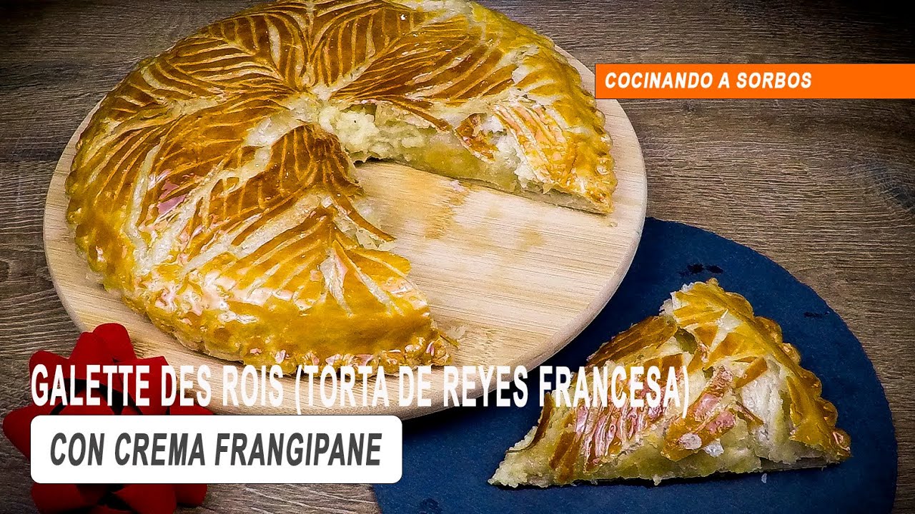 GALETTE DES ROIS (TORTA DE REYES FRANCESA) | con crema FRANGIPANE | otra opción al ROSCÓN DE REYES