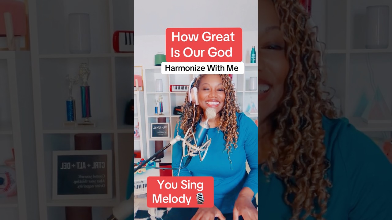Harmonize With Me - How Great Is Our God 