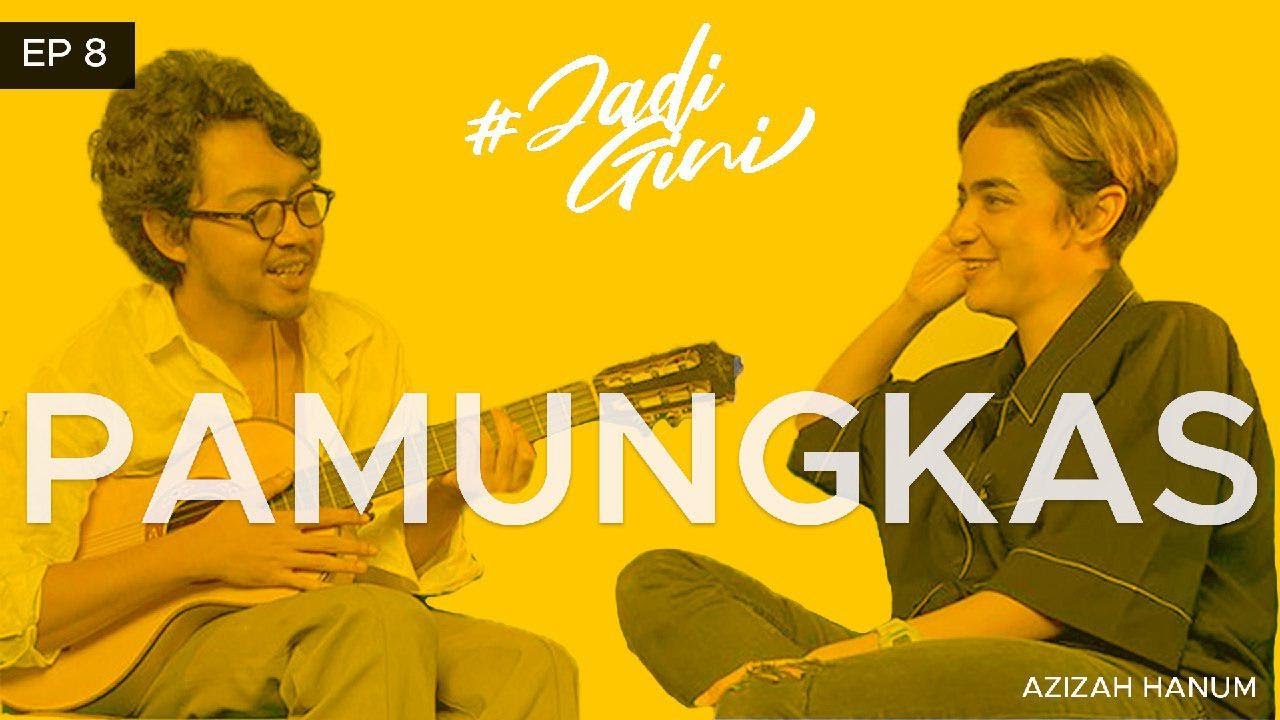 Pamungkas Bicara Tentang Hidup di Rumah Baru - #JADIGINI CERITANYA EPS 8 | AZIZAH HANUM