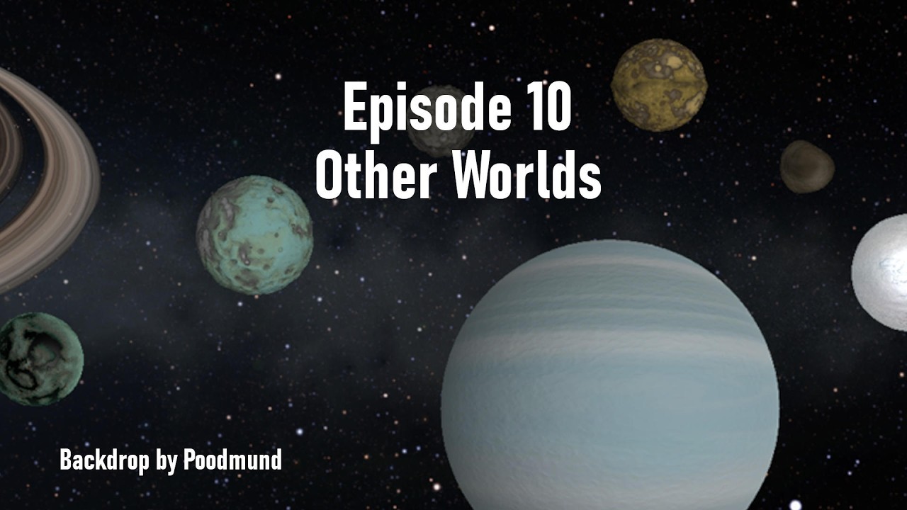 RotU Space Agency Episode 10: Other Worlds