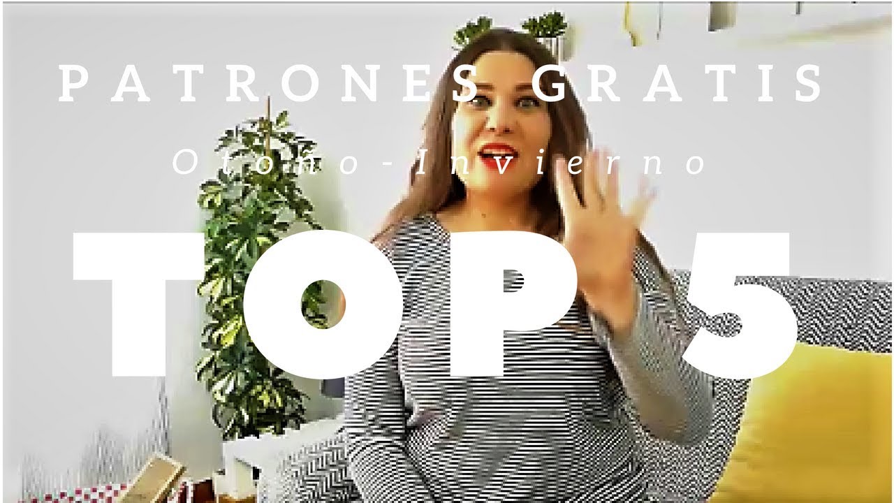 TOP 5 PATRONES GRATIS OTO&Ntilde;O  INVIERNO-  (No m&aacute;s excusas para no coser!!!)- NO LABEL-