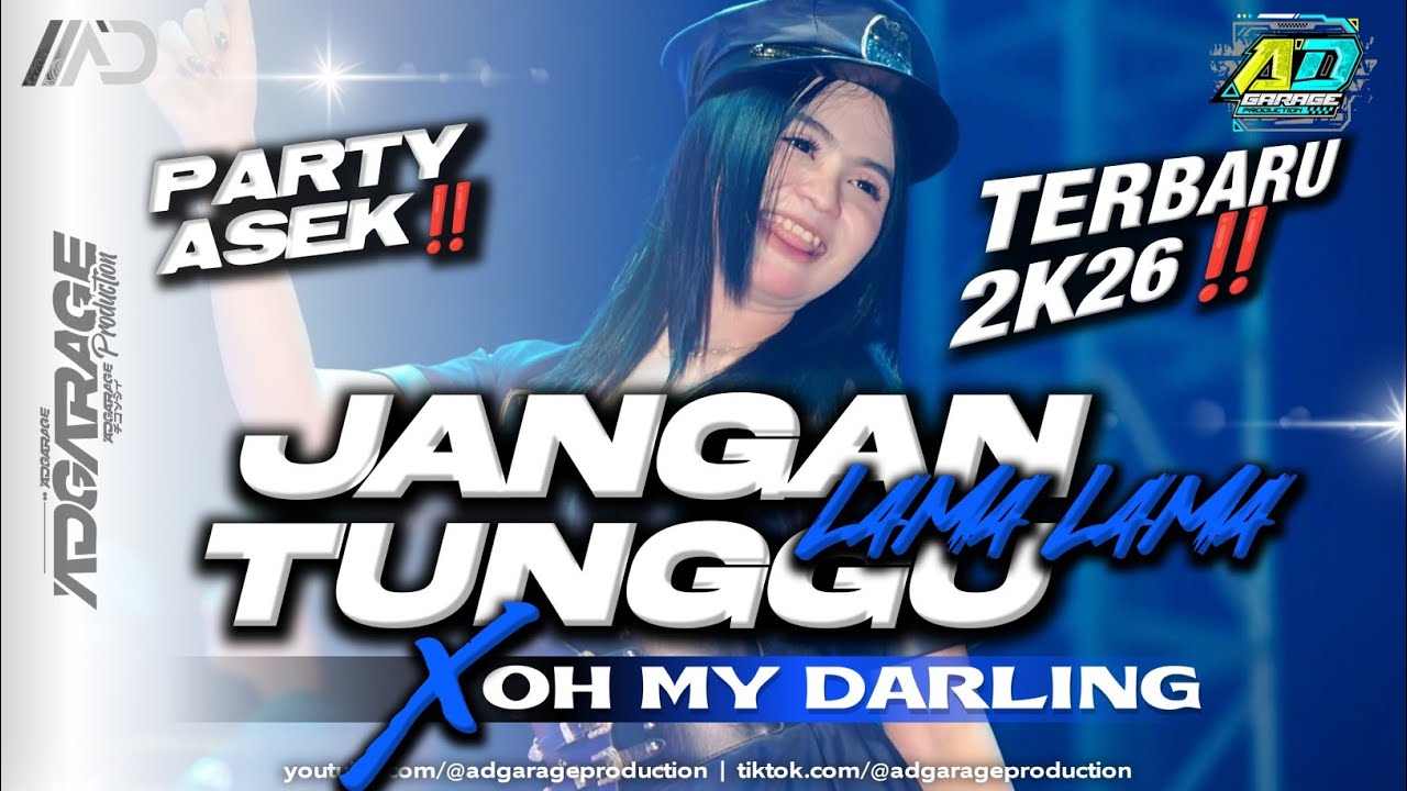 DJ PARTY JANGAN TUNGGU LAMA X OH MY DARLING ‼️ STYLE PARTY TERBARU 2K26 🔥 98 AUDIO X AD GARAGE 