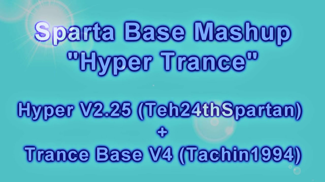 Sparta Base Mashup - Hyper Trance