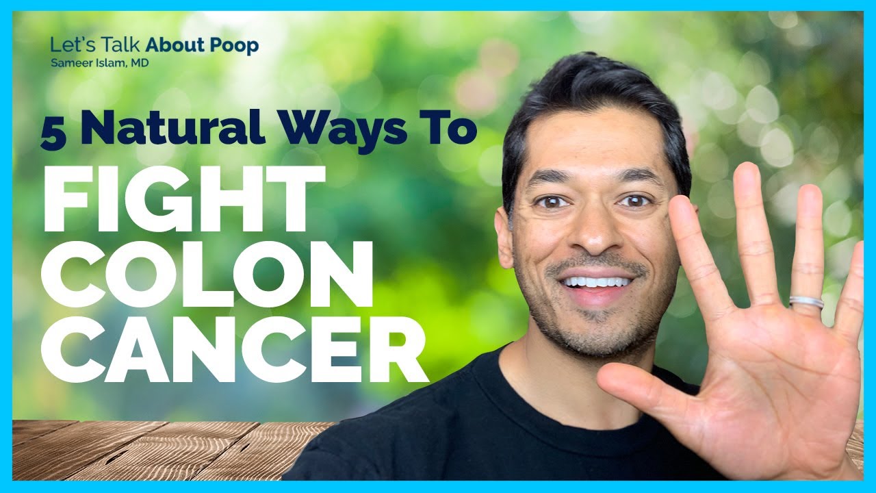5 Natural Ways To Fight Colon Cancer | Doctor Sameer Islam