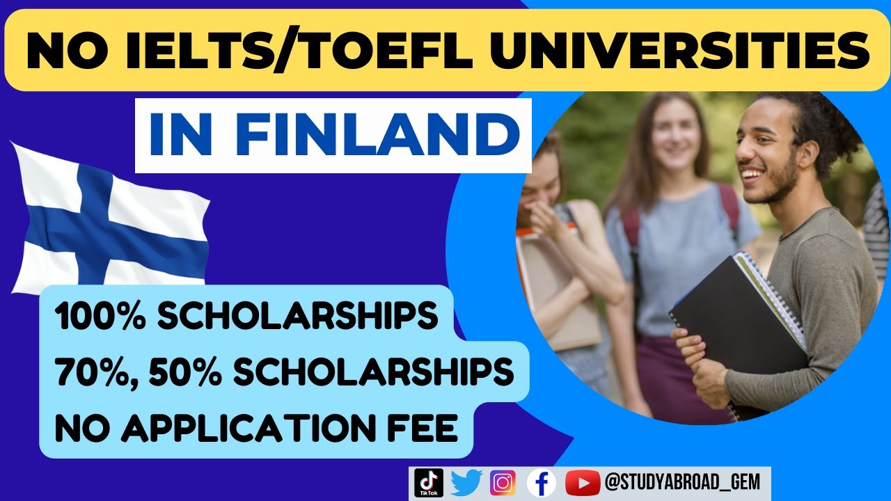 Applying to Finland Universities without IELTS/TOEFL || 100% Finland Scholarships || No App Fee