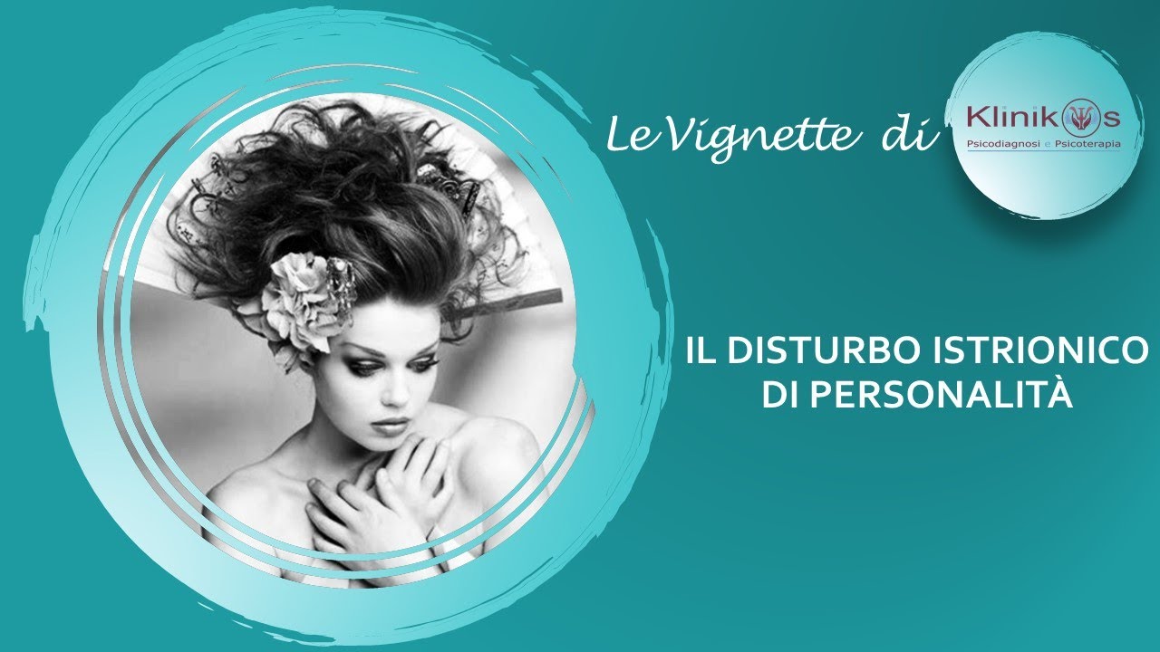 Il Disturbo istrionico di personalità
