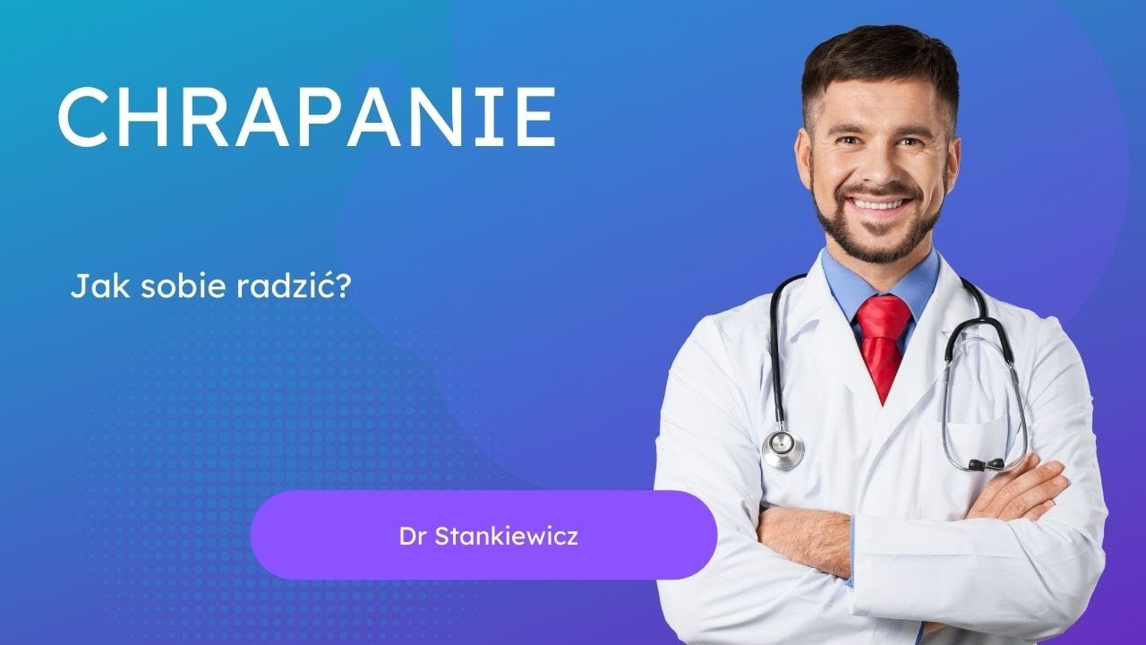 Chrapanie - mamy rozwiązanie!