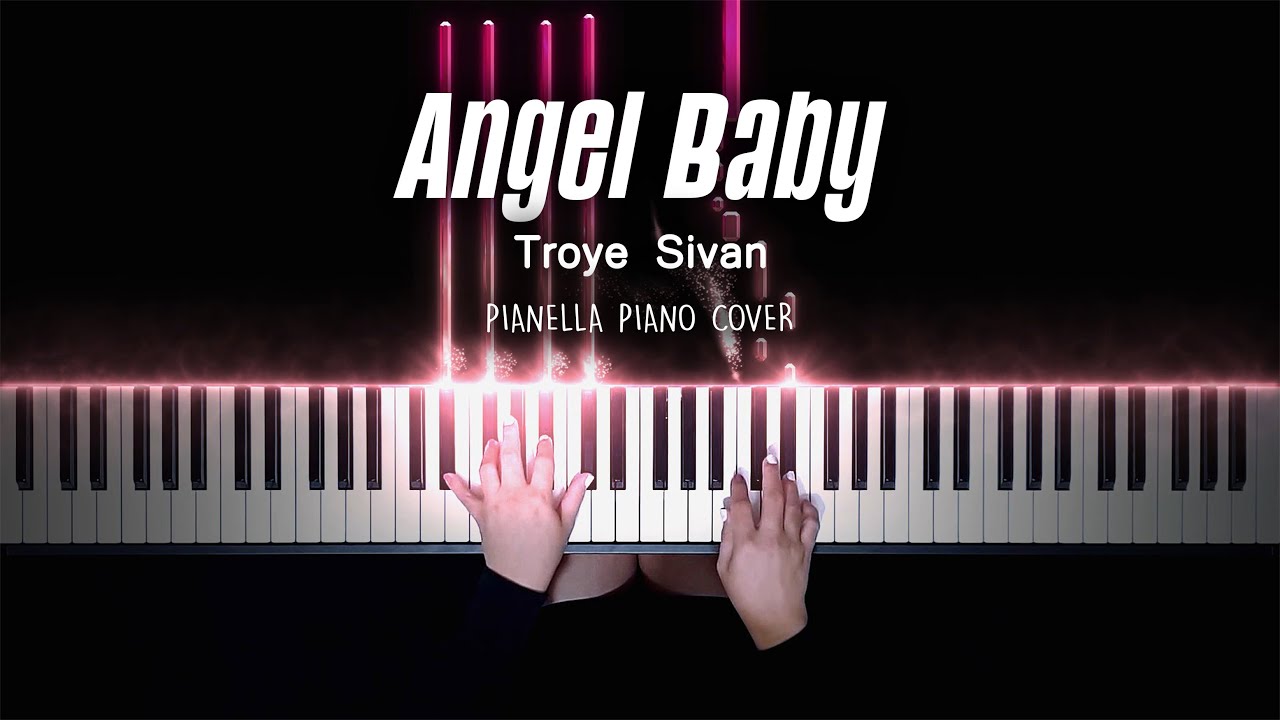Troye Sivan - Angel Baby | Piano Cover by Pianella Piano