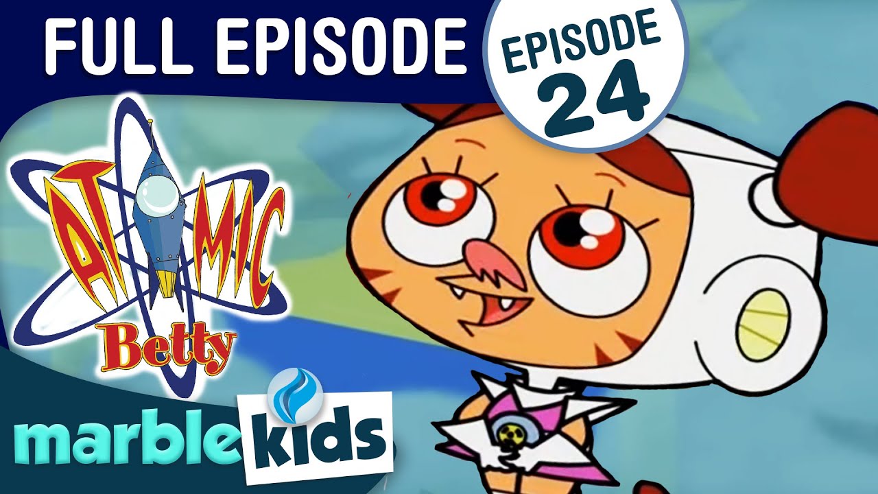 Atomic Betty - Season 1 - Episode 24 - Like Father, like Scum/Planet Stinxx