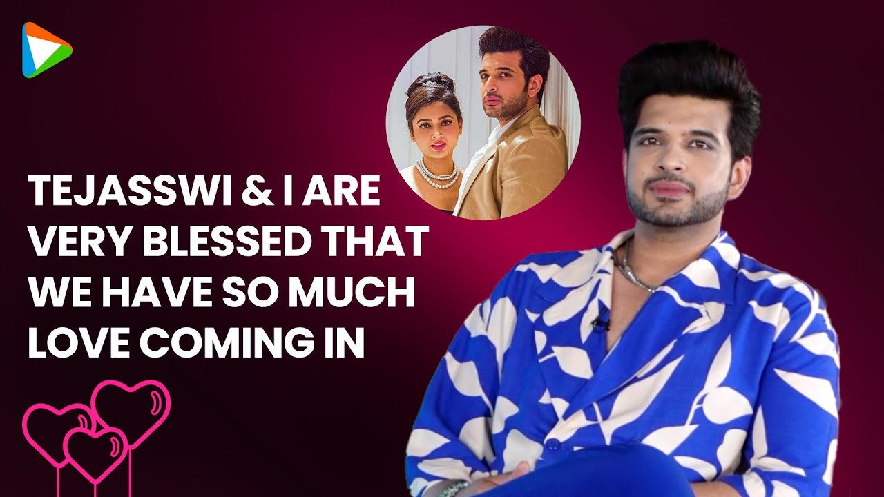 Karan Kundrra on Relationship with Tejasswi Prakash, Break-up Rumors & Dating Advice | #TejRan