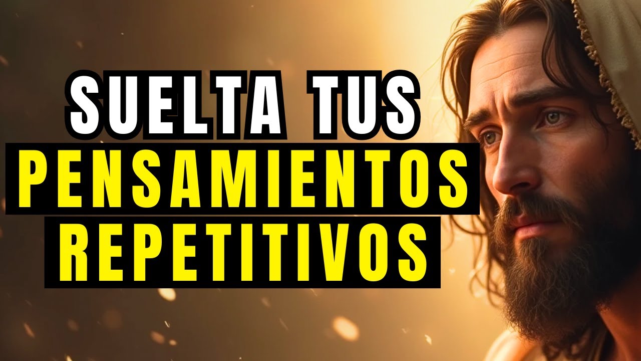 SUELTA tus PENSAMIENTOS repetitivos y GUARDA SILENCIO con DIOS