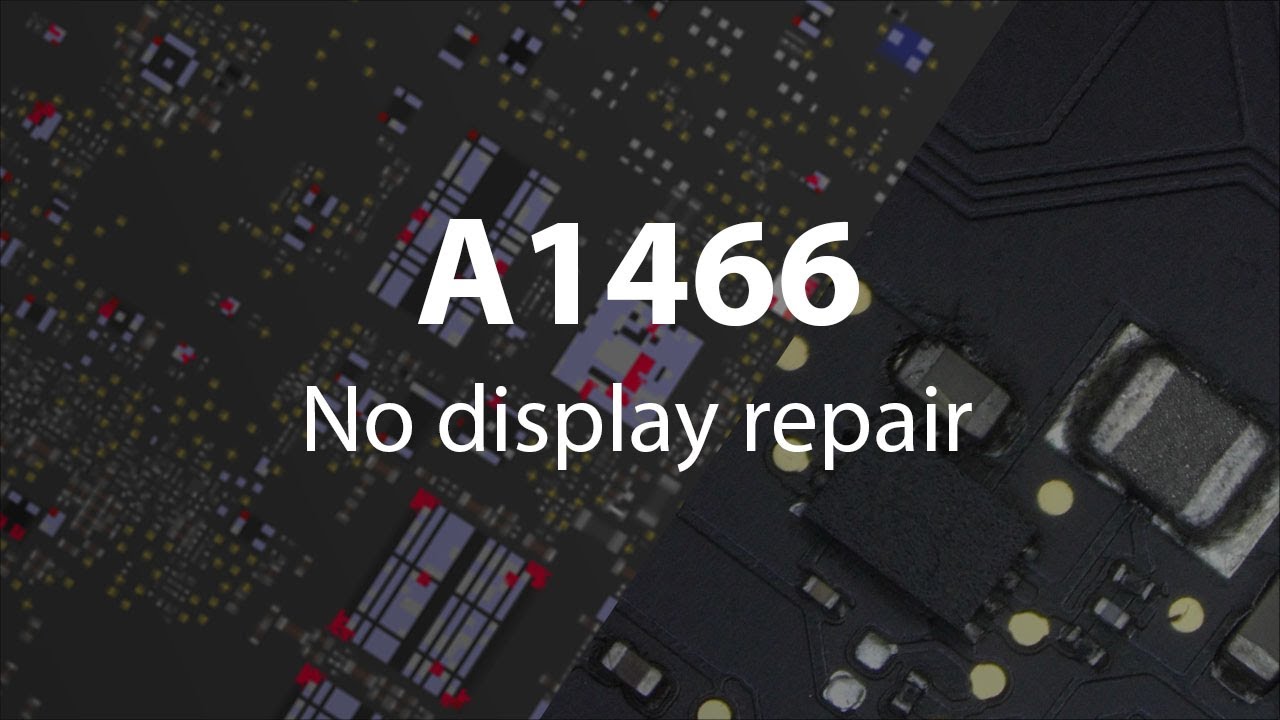 A1466 - 820-00165-A  I No display Repair