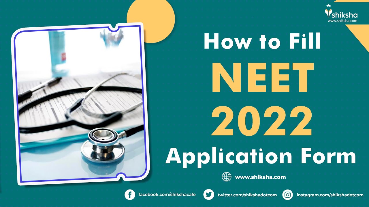 How to Fill NEET 2022 Application Form | NEET form filling 2022 Requirements, Documents | NEET 2022