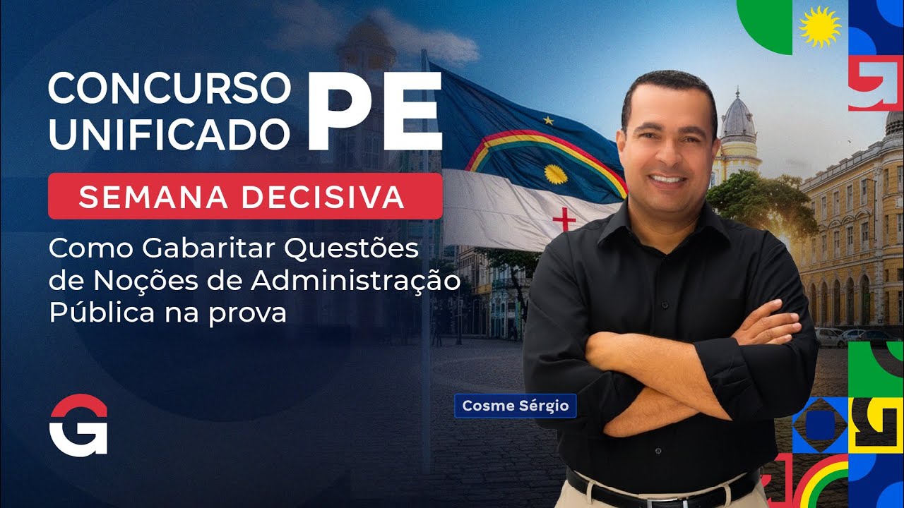 CPU/PE | Semana Decisiva: Como Gabaritar Questões de Noções de Administração Pública na Prova