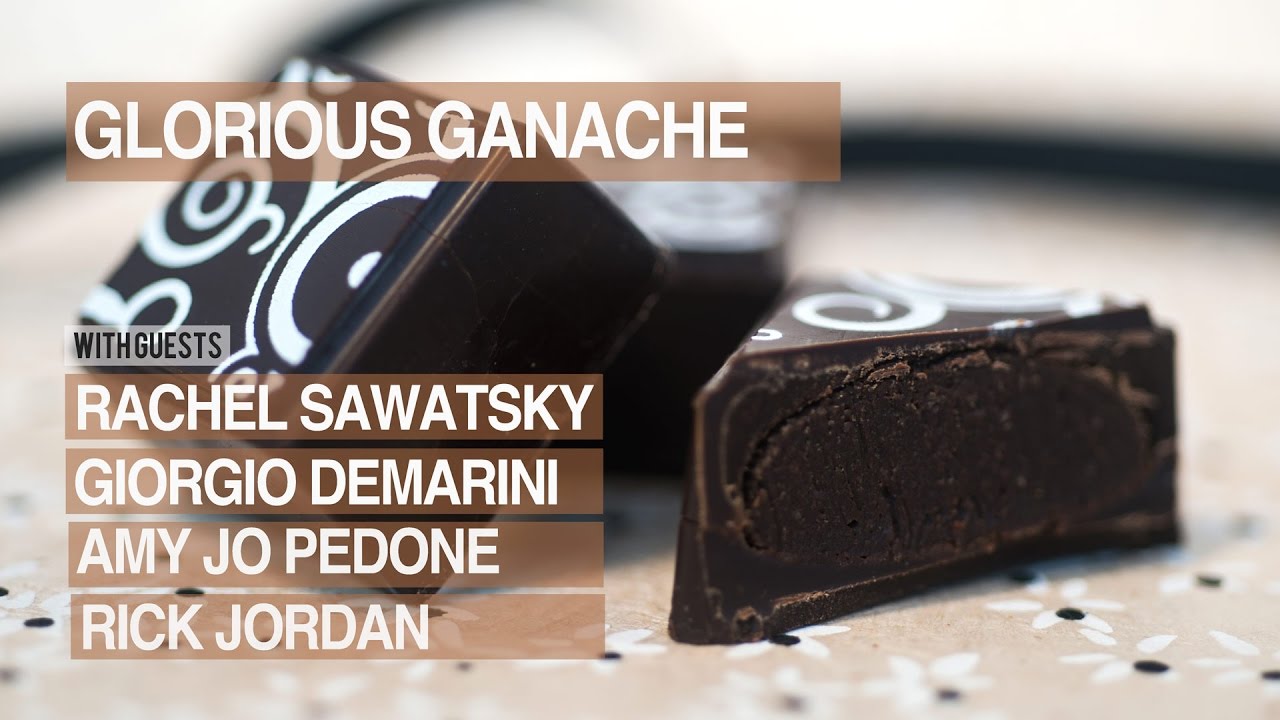 Chocolate Masters Hangout #5: Glorious Chocolate Ganache