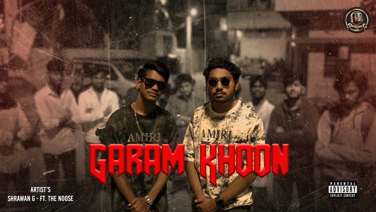 Shrawan G - Garam Khoon ft. THE NOOSE | Official Music video | Prod. By RAIAS | Telugu Hip hop 