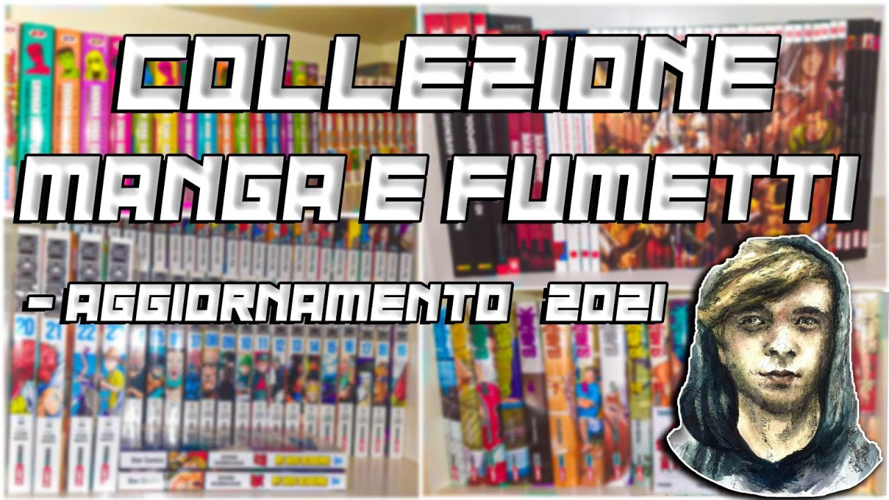 LA MIA COLLEZIONE MANGA E FUMETTI 2021