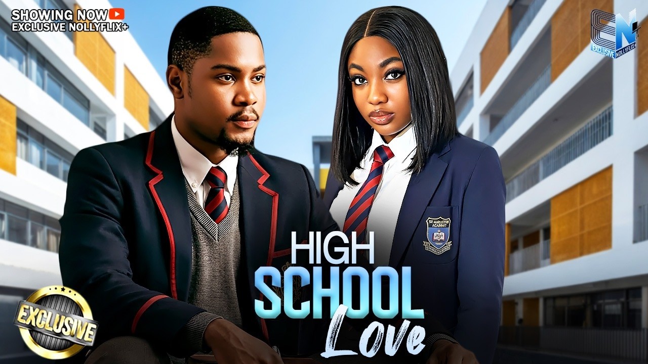 HIGH SCHOOL LOVE | CLINTON JOSHUA | ANGEL UNIGWE | 2026 NOLLYWOOD MOVIE