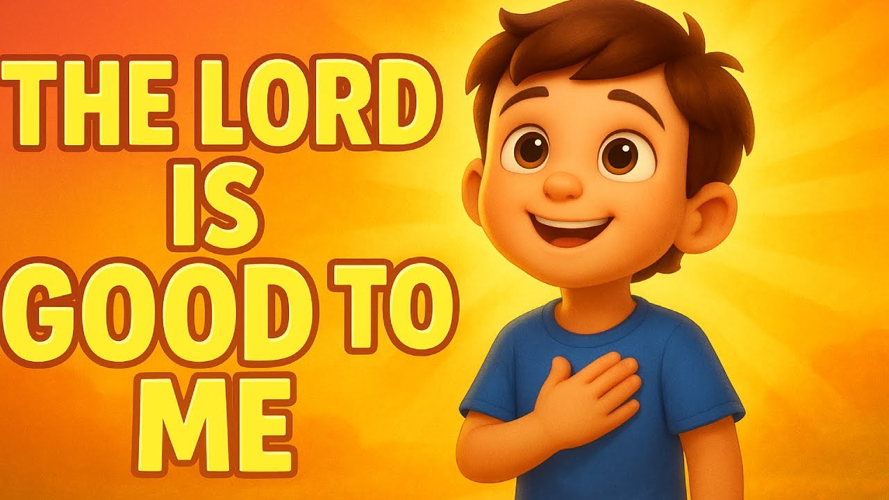 Gentle Worship Song for Kids |  🌟The Lord Is Good to Me! - Lamentations 
