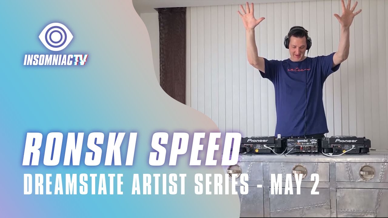 Ronski Speed for for Dreamstate Artist Series (May 2, 2021)