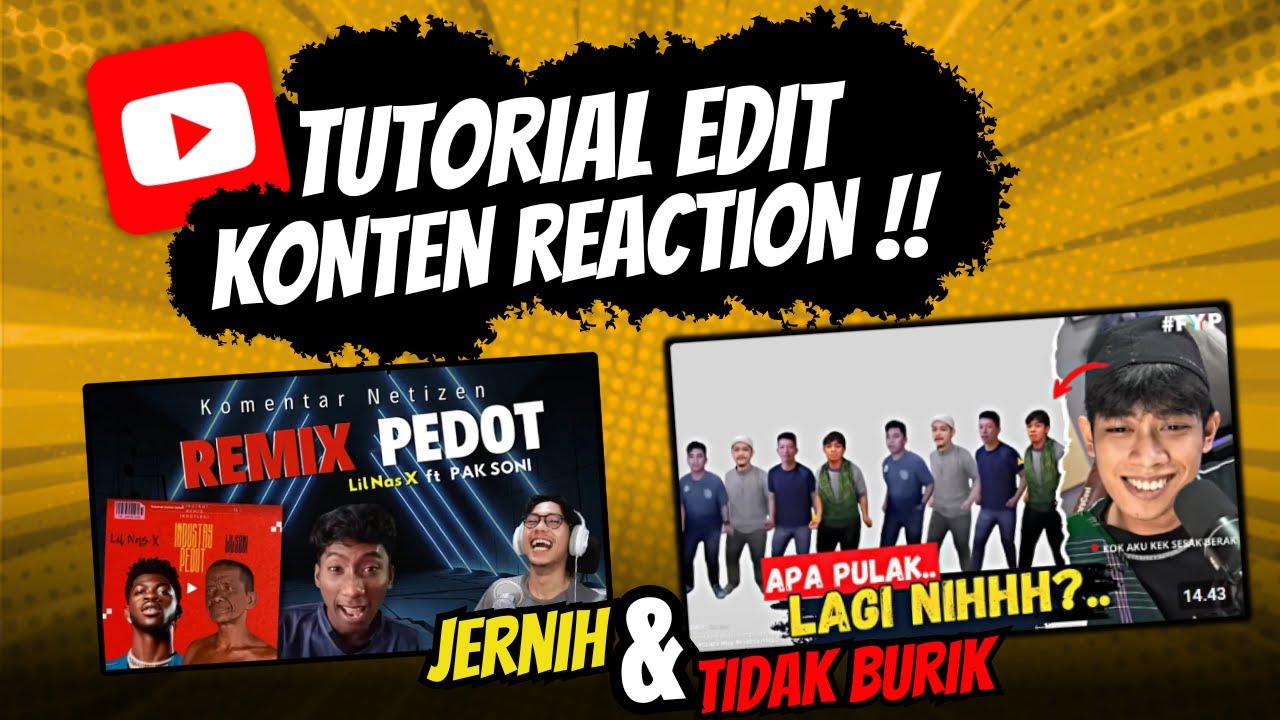 Cara Saya Mengedit Konten Reaction !