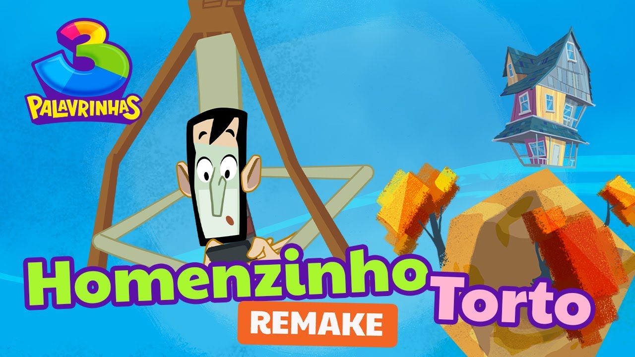 Homenzinho Torto Remake | 3 Palavrinhas | OFICIAL