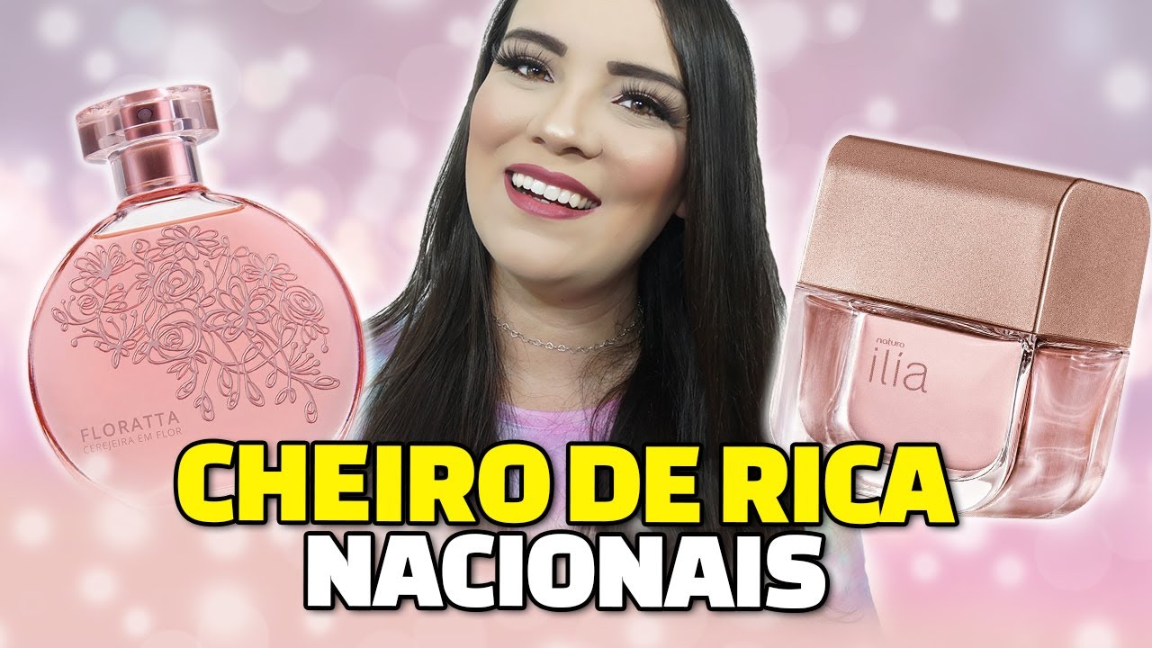 10 Perfumes com CHEIRO DE RICA Nacionais