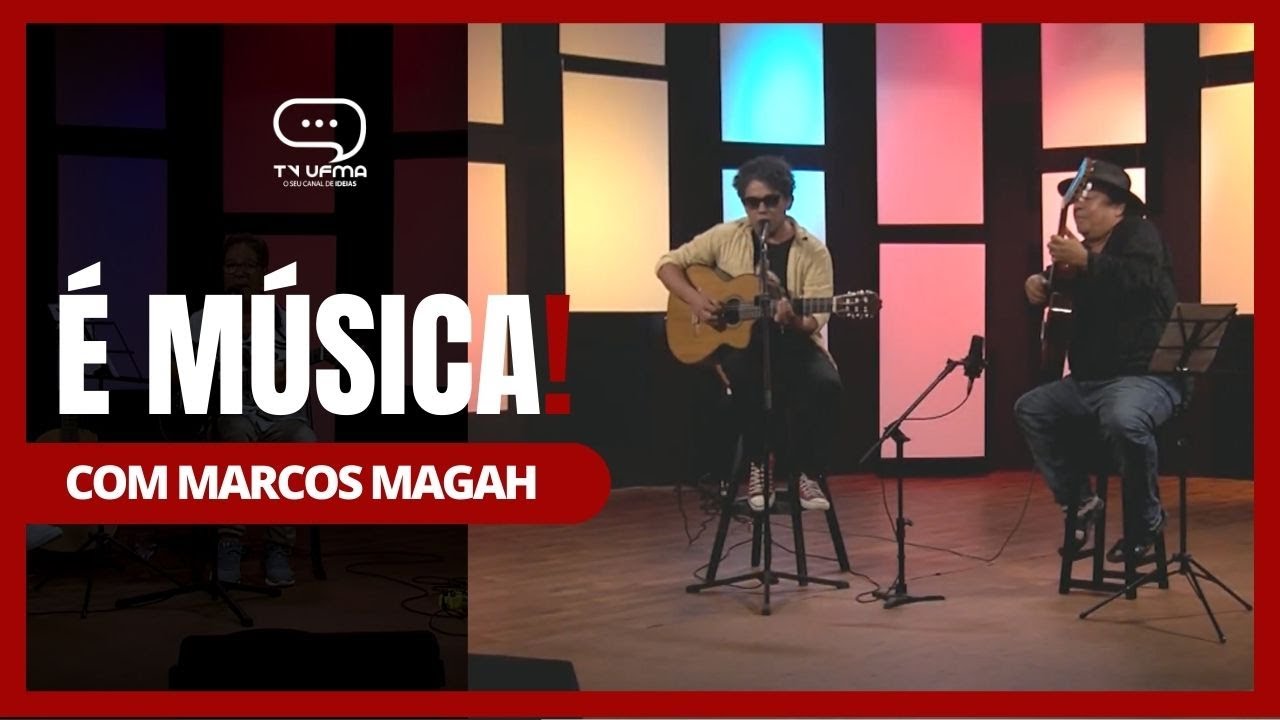 #ÉMúsica, com Marcos Magah