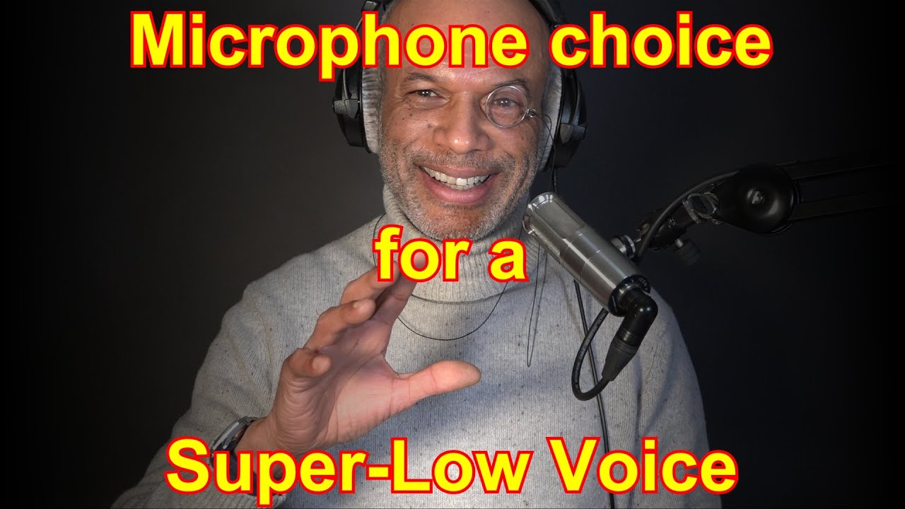 Microphone Choice for Aaron's Super-Low Voice (Earthworks Icon Pro for narrative).