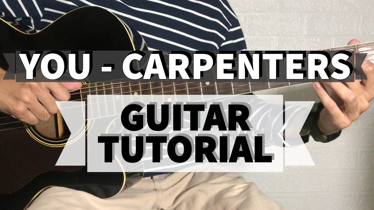 You - Carpenters (Guitar Tutorial)