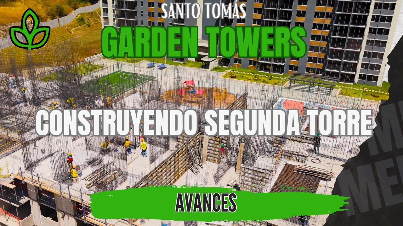 Garden Towers Casi Termina Su Primer Módulo En Santo Tomás Avances 4K
