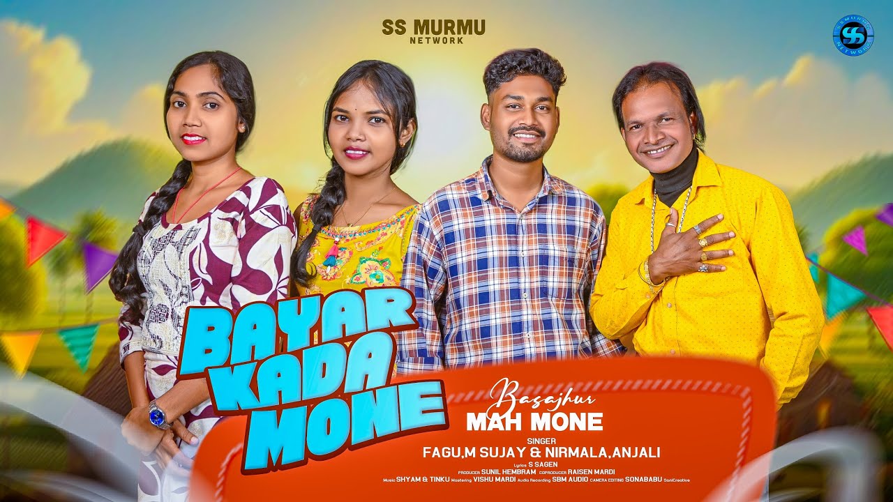 BAYAR KADA MONE II BASAJHOR MAH MONE MARANG DOSON 2025 II SANTALI SONG II FAGU & M SUJAY II NIRMALA