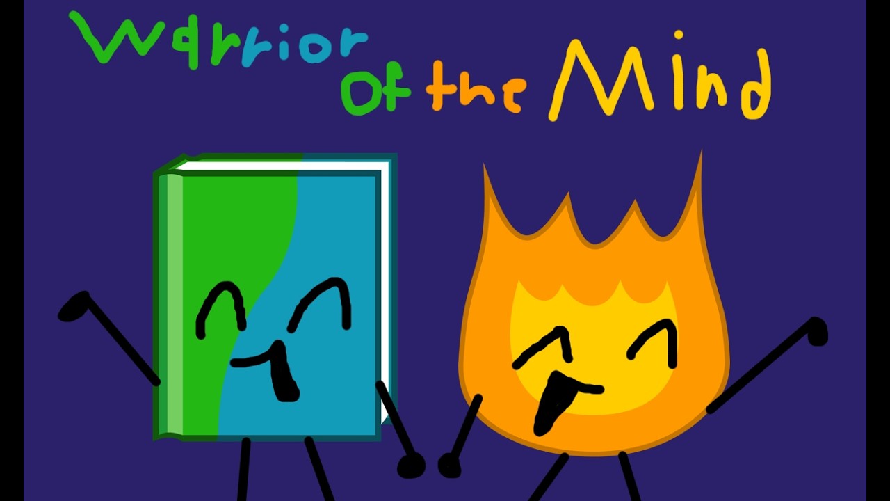 Warrior of the Mind (BFDI Edition)