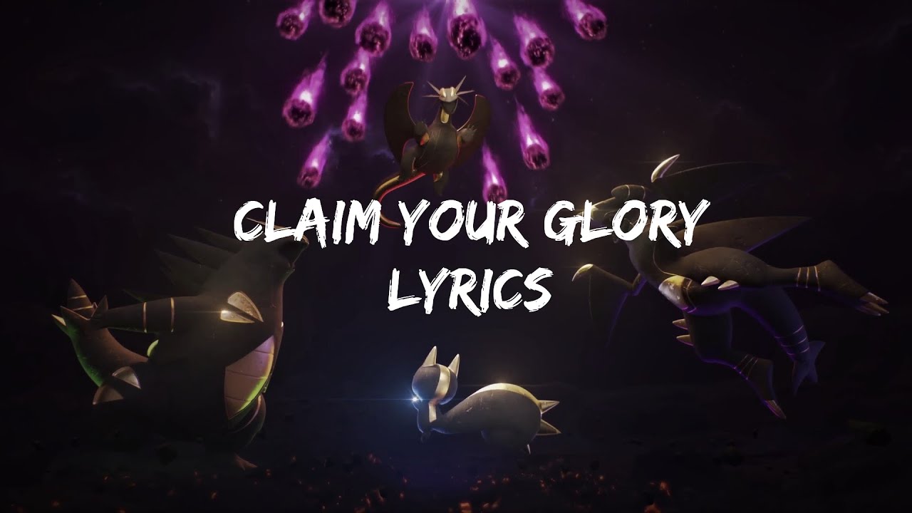 Claim Your Glory | 2022 Pok&eacute;mon World Championships - Lyrics