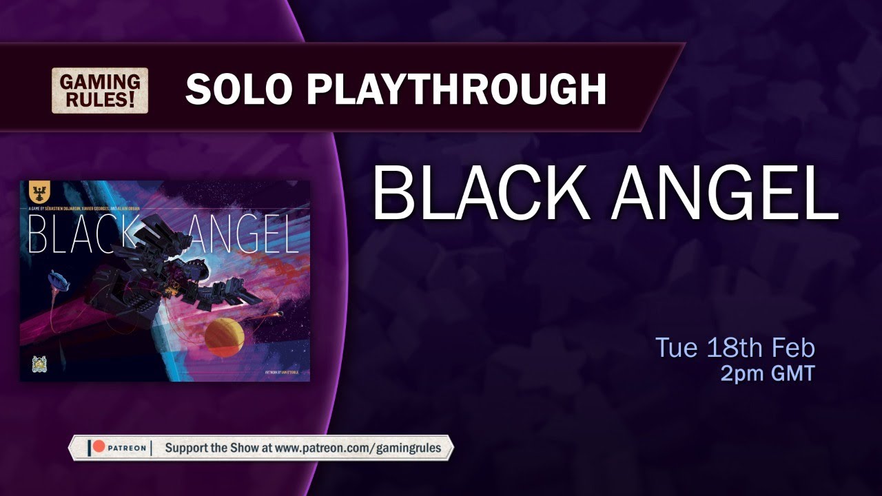 Black Angel - Solo Playthrough with Gaming Rules!
